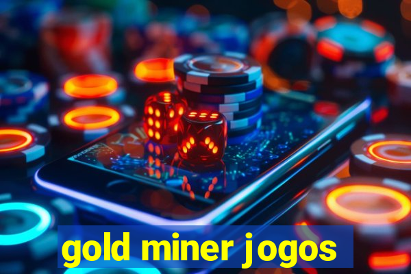 gold miner jogos